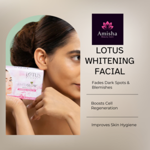lotus whitening facial in agra at amisha beauty care