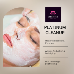 PLATINUM cleanup in agra at amisha beauty care
