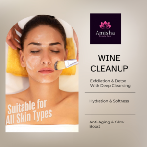 WINE cleanup in agra at amisha beauty care