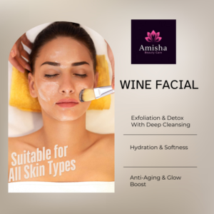 wine facial in agra at amisha beauty care