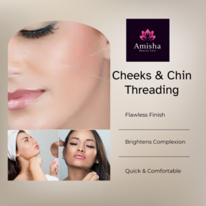 cheeks and chin threading in agra at amisha beauty care and amisha makeover salon in agra